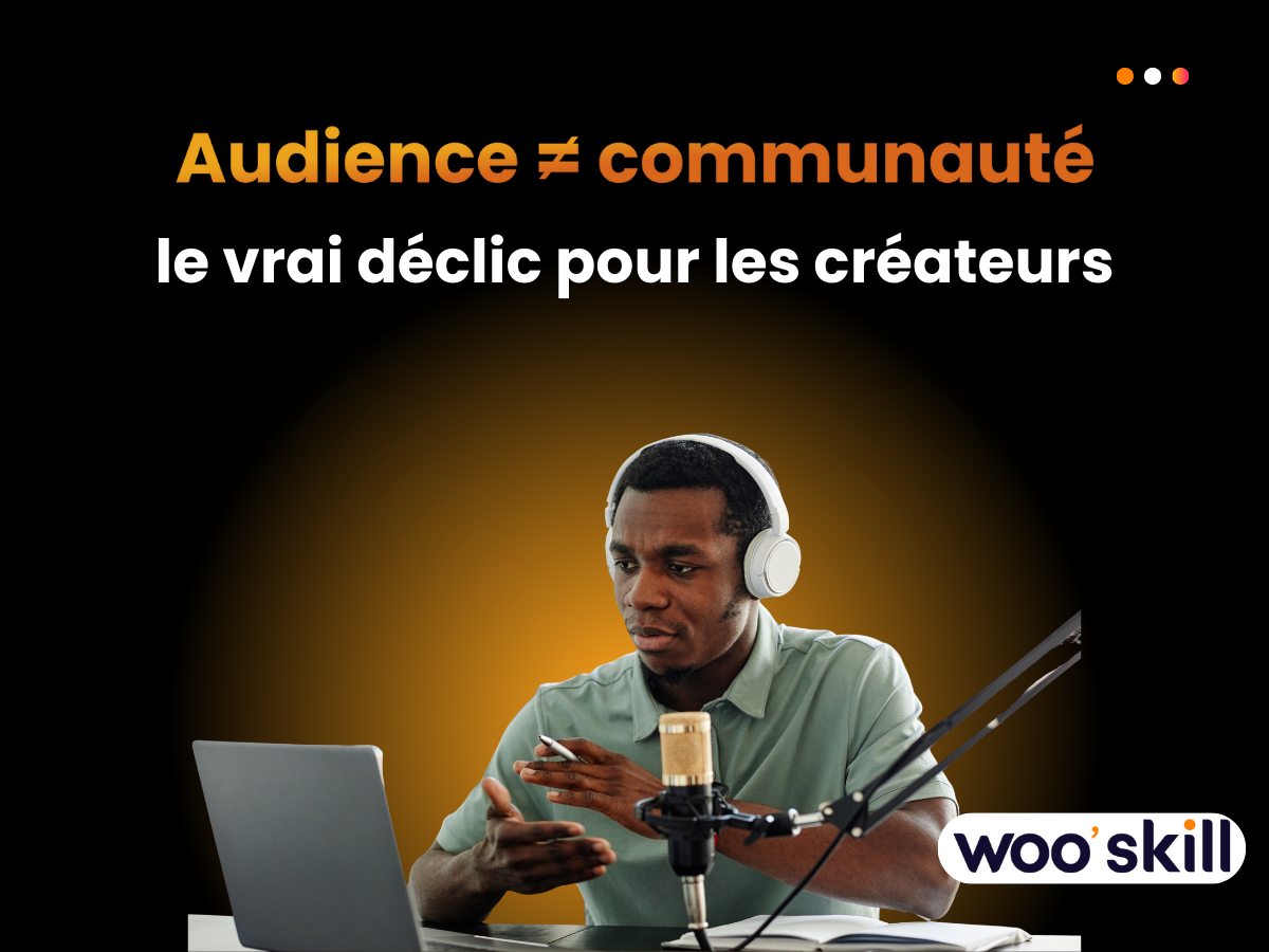 Audience n'est pas communauté - Le vrai déclic pour les créateurs