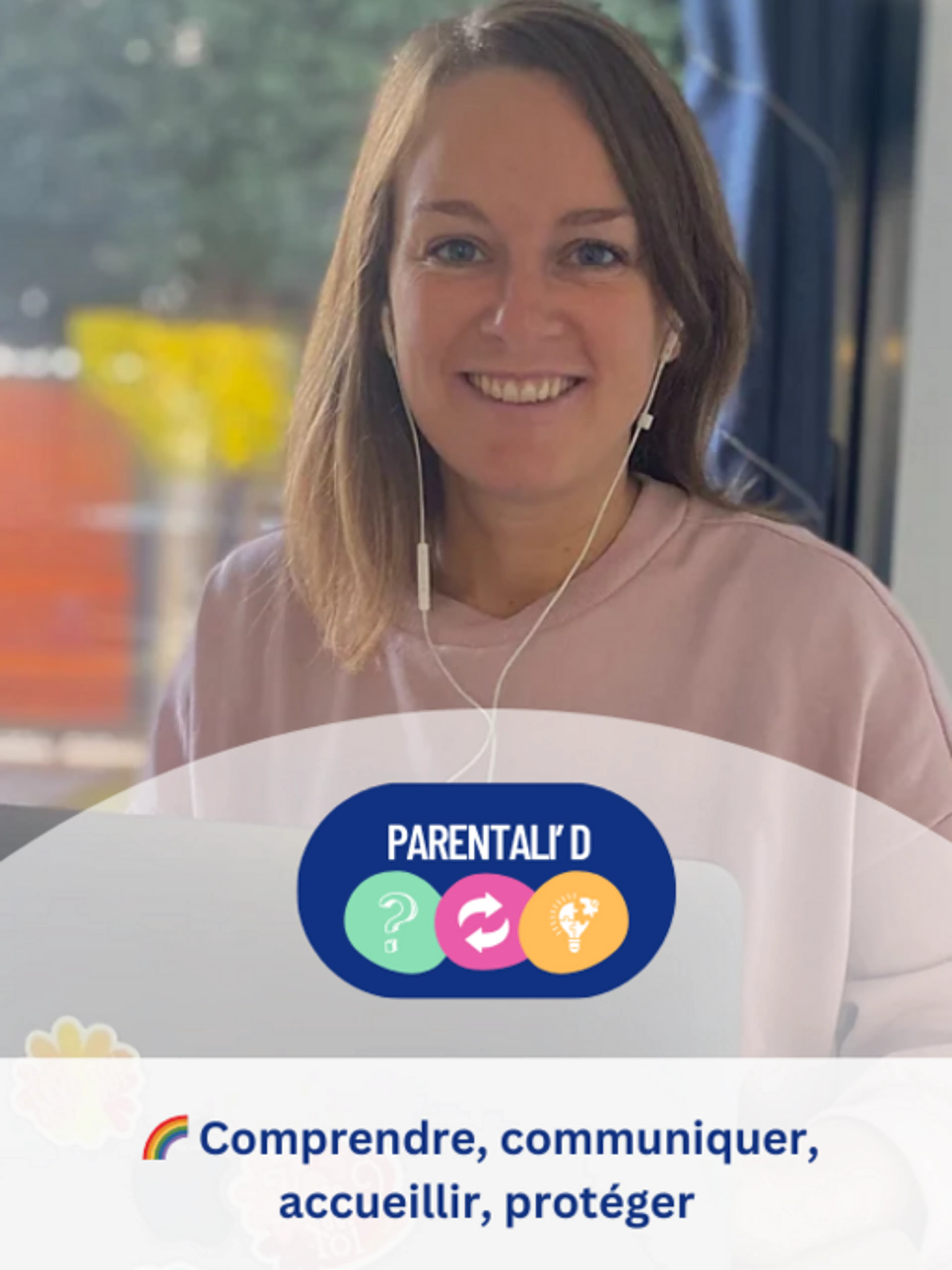 👥 Eduquer (les parents 😘) pour :
🌈 Comprendre, communiquer, accueillir, protéger