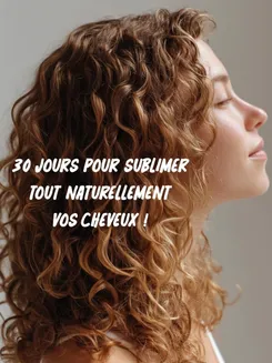 Image de présentation pour l'offre 30 JOURS POUR SUBLIMER TOUT NATURELLEMENT VOS CHEVEUX ! par Sophie