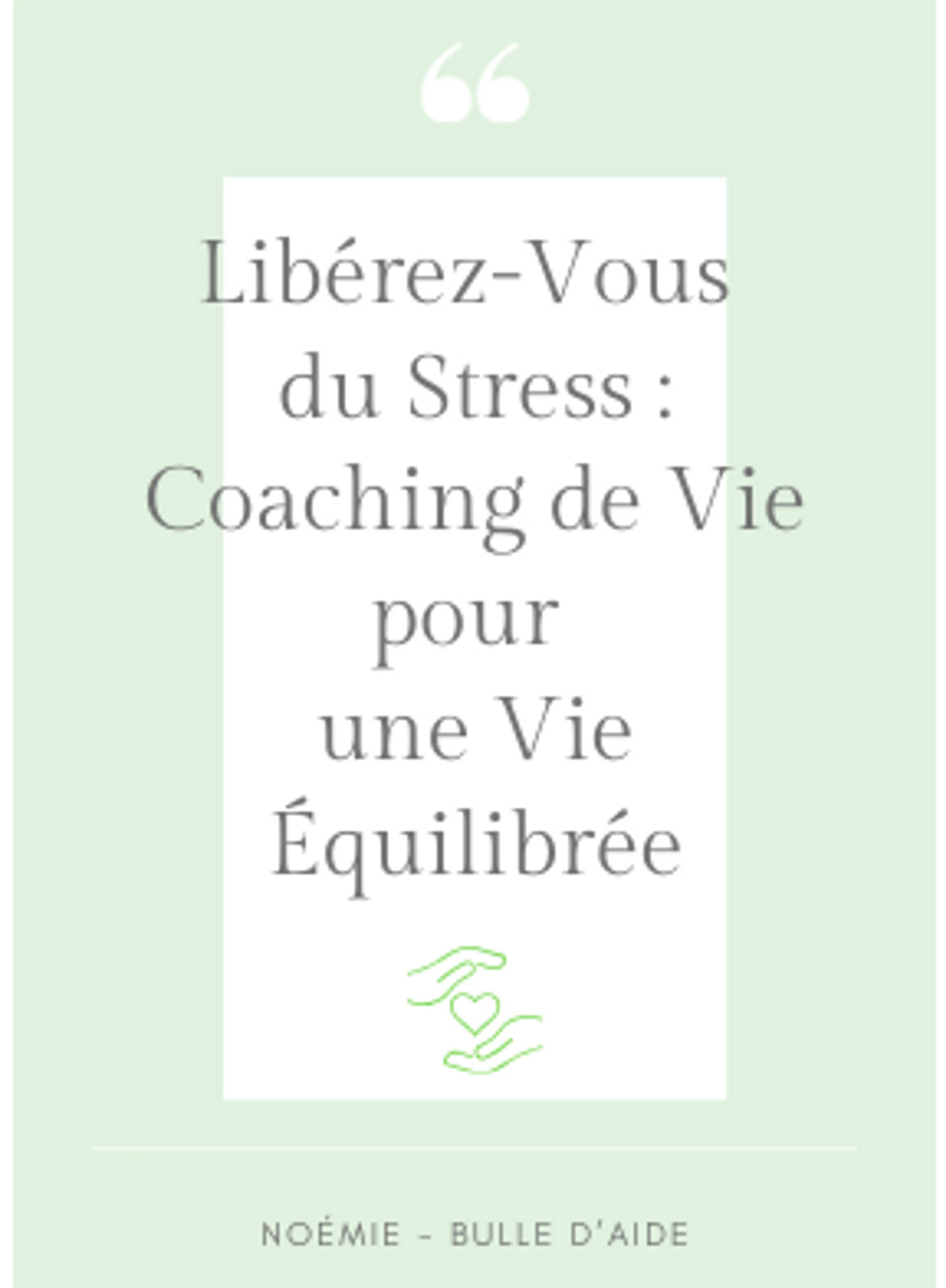 Image de présentation pour l'offre Libérez-Vous du Stress : Coaching de Vie pour une Vie Équilibrée par Noémie - Bulle d'aide