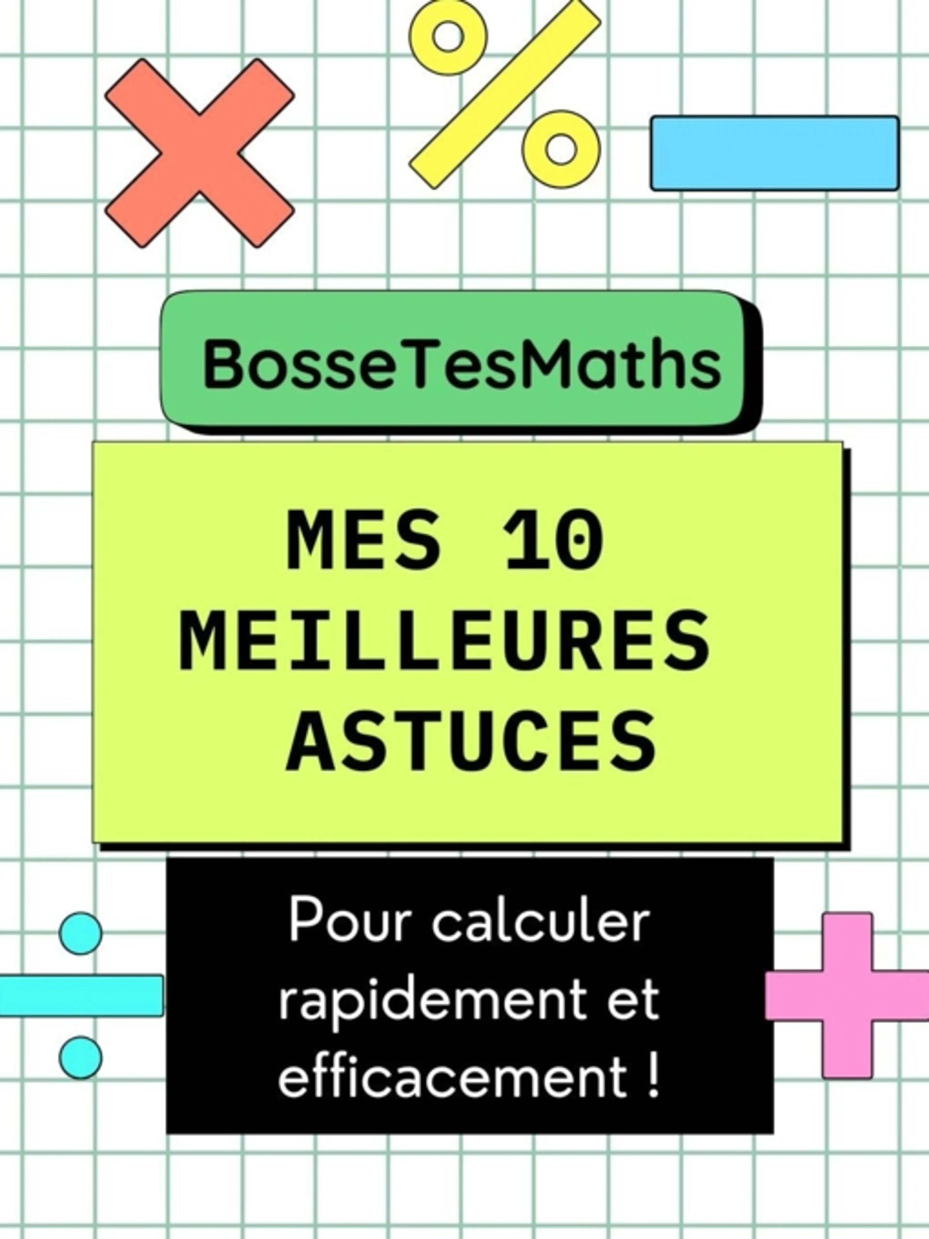Image de présentation pour l'offre 10 astuces INCONTOURNABLES pour calculer rapidement et efficacement ! par BosseTesMaths