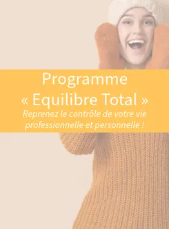 Image de présentation pour l'offre Le Programme « Equilibre Total » : Reprenez le contrôle de votre vie professionnelle et personnelle ! par Anaïs