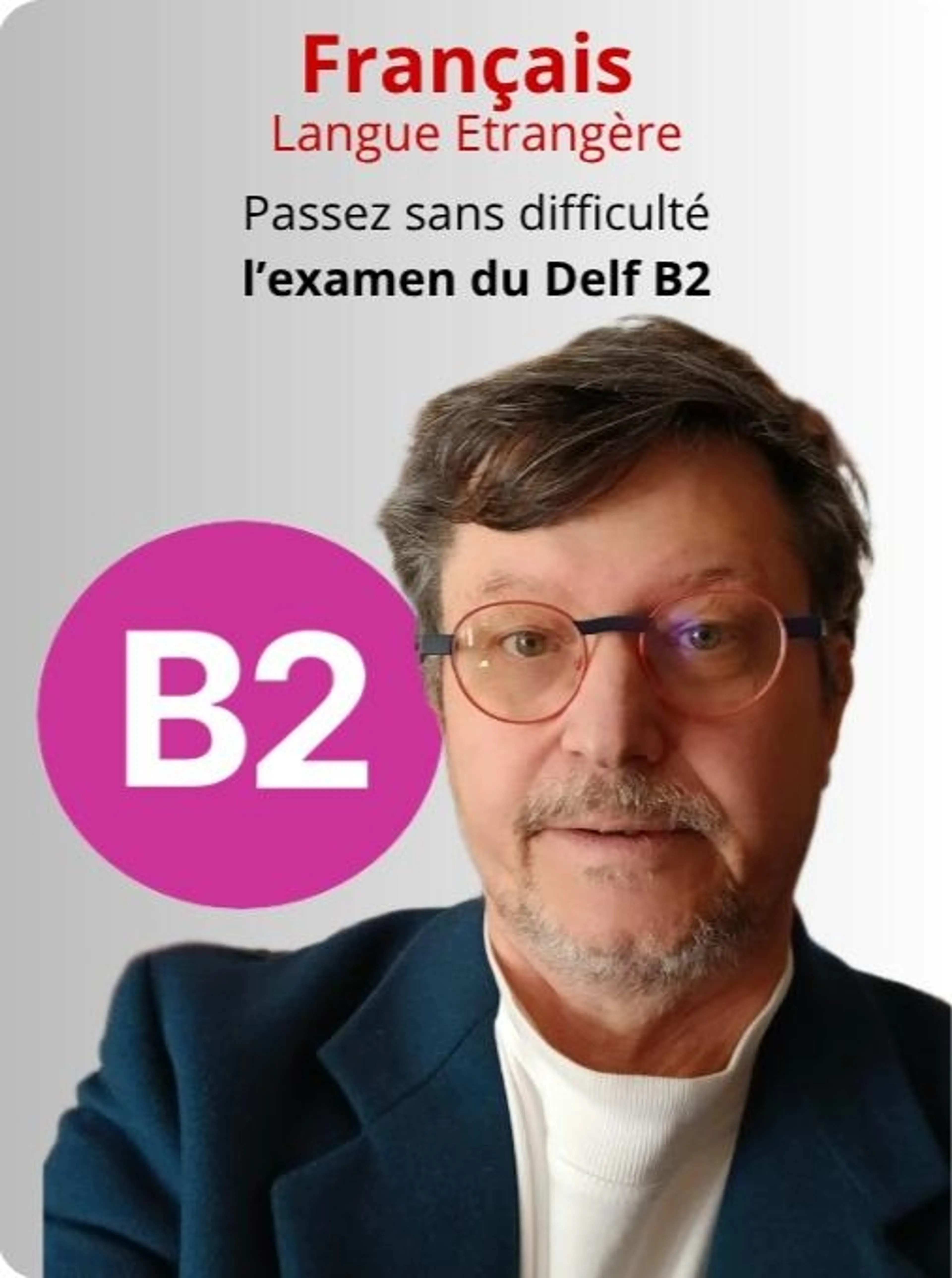 Cours de français B2 (Français Langue Etrangère)