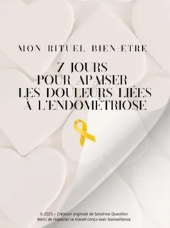Image de présentation pour l'offre Mon rituel bien-être : 7 jours pour apaiser les douleurs liées à l'endométrisose par Sandrine QUEVILLON