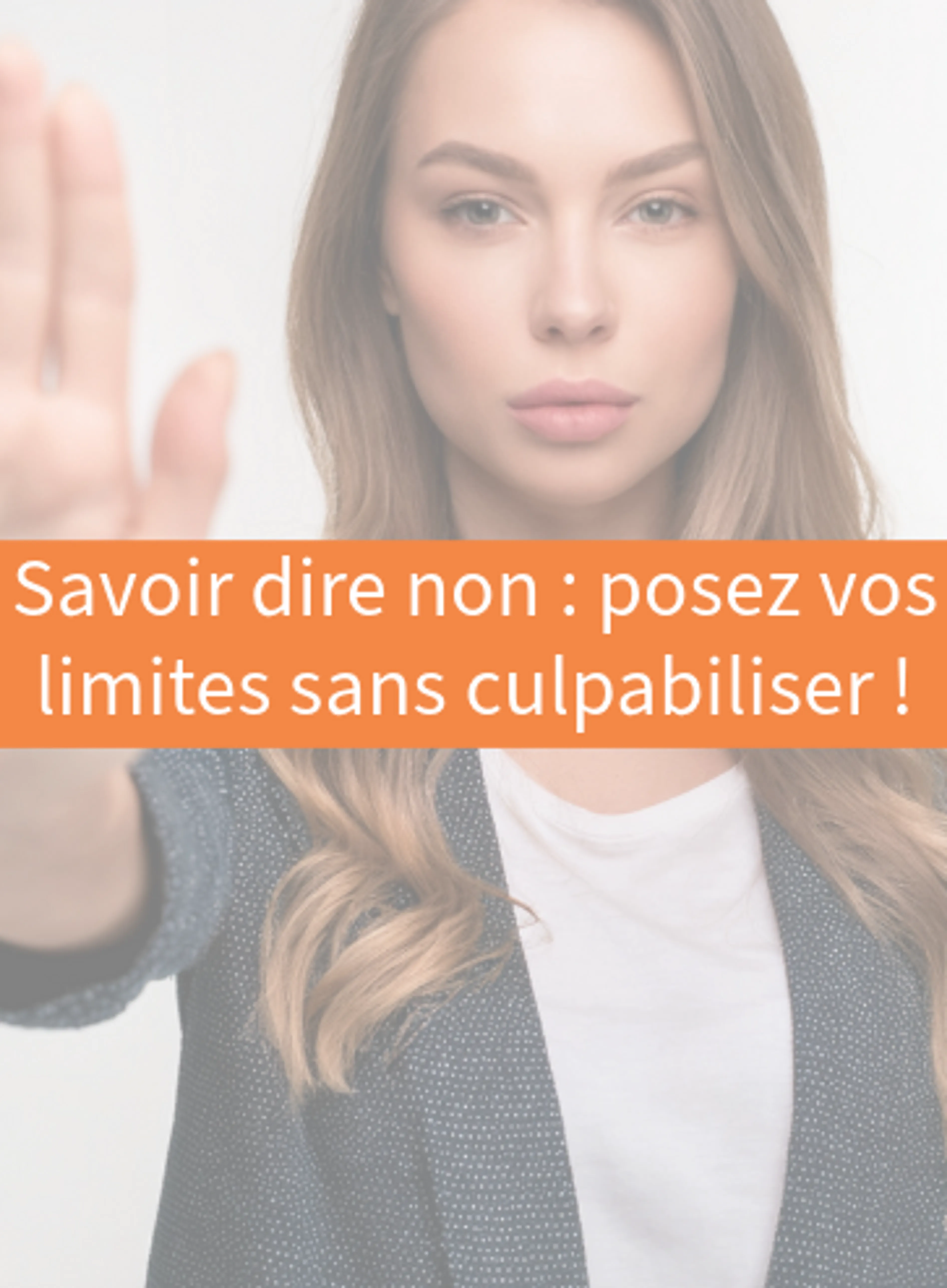 Image de présentation pour l'offre Savoir dire non : posez vos limites sans culpabiliser ! par Anaïs