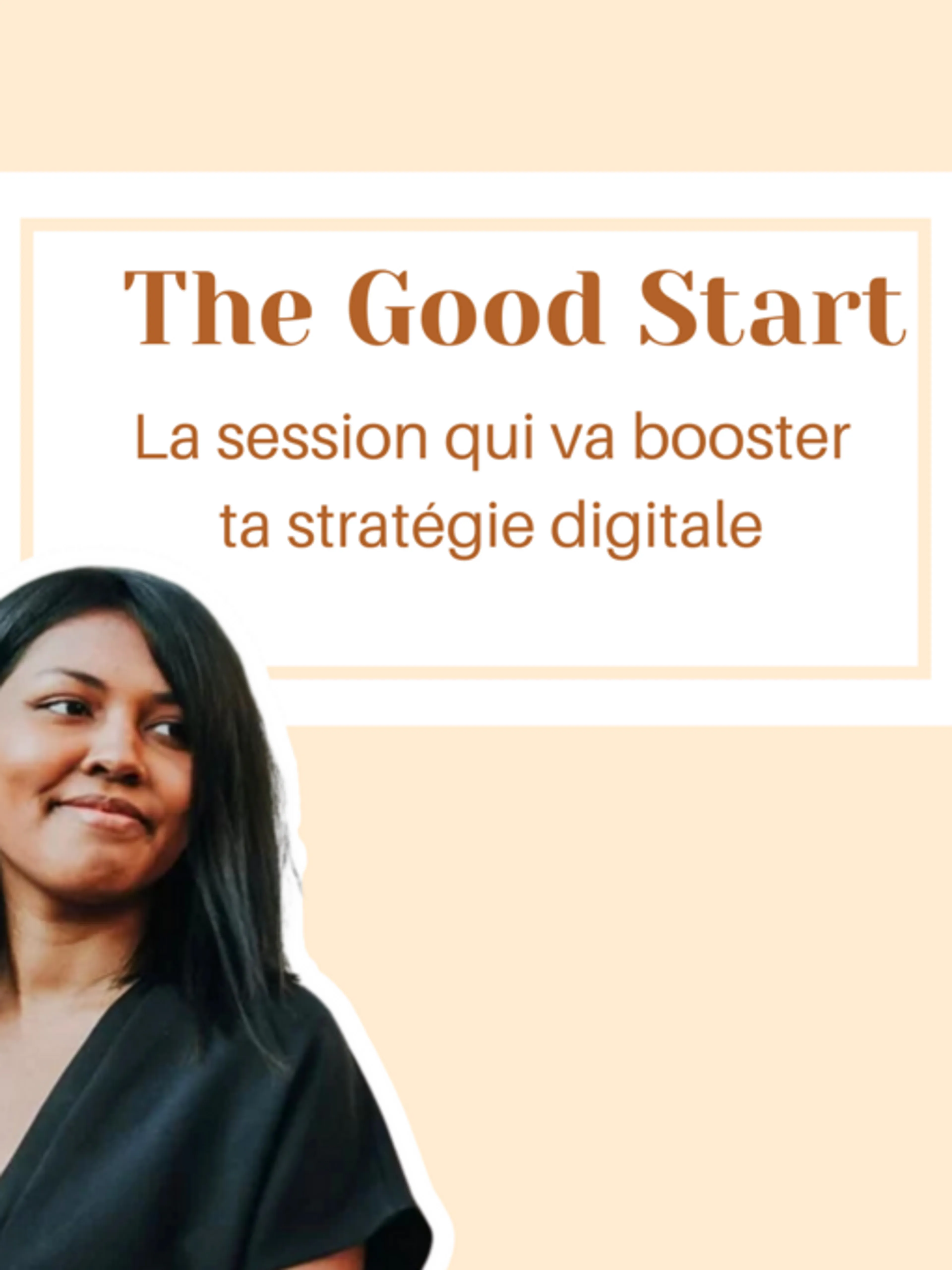 The Good Start - Ta session d'1h pour booster ta stratégie digitale