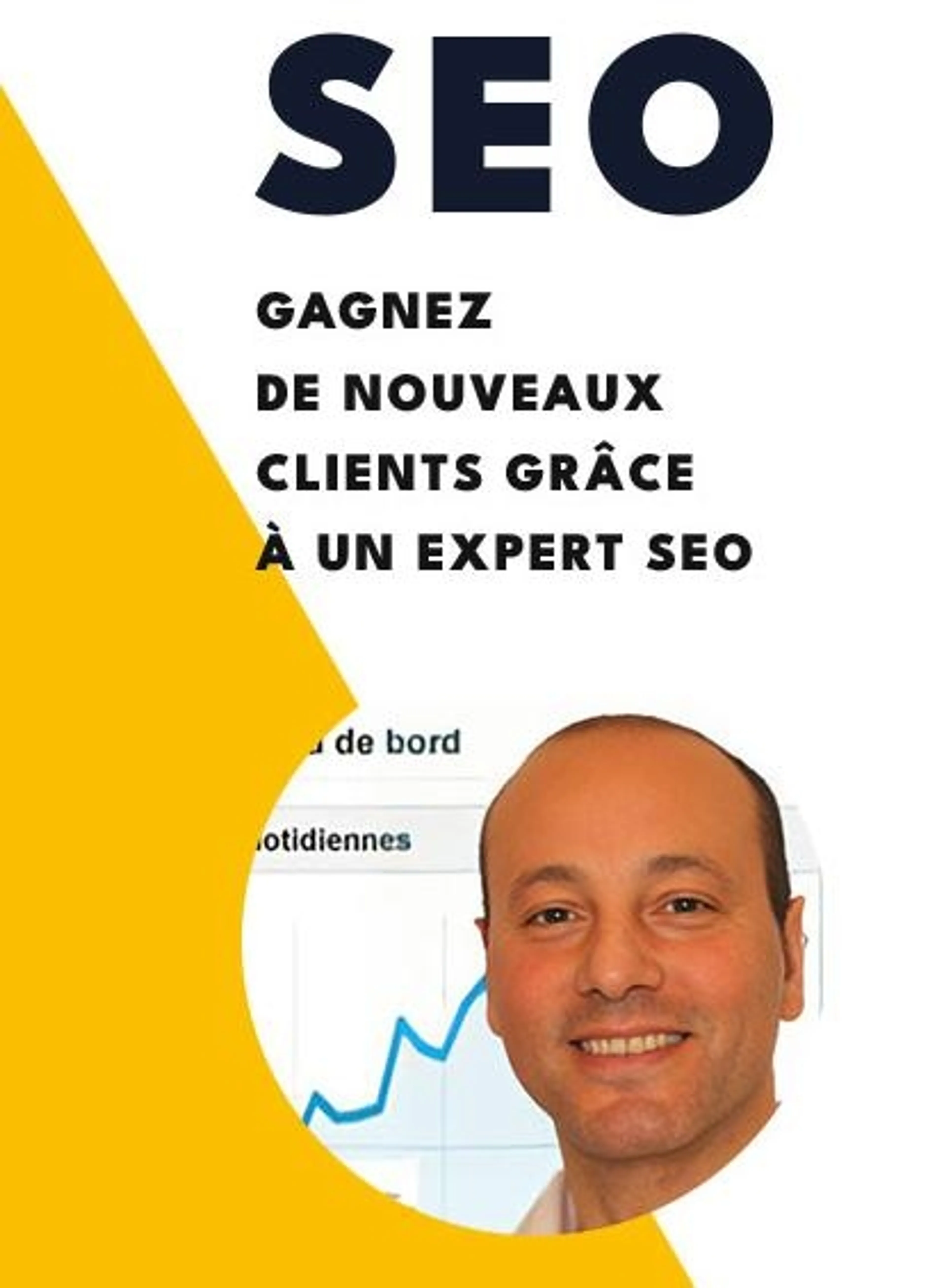 SEO - Référencement Naturel : Gagnez de nouveaux clients sur Google, Yahoo et Bing !