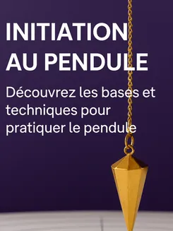 Image de présentation pour l'offre Formation complète du Pendule Divinatoire par poussieredoracles