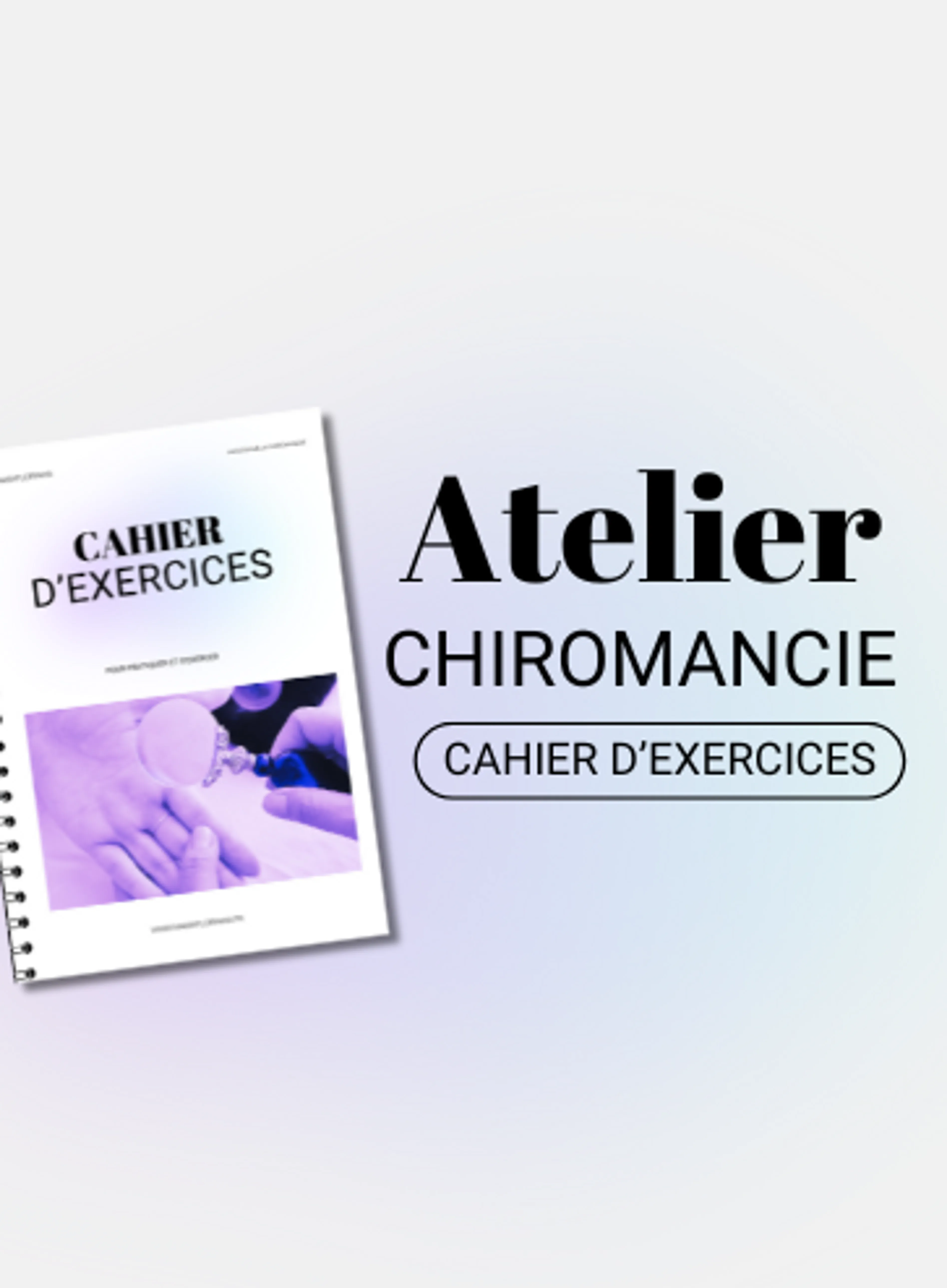 Image de présentation pour l'offre Atelier progression formation chiromancie
CAHIER D'EXERCICES par MamaFlorinha