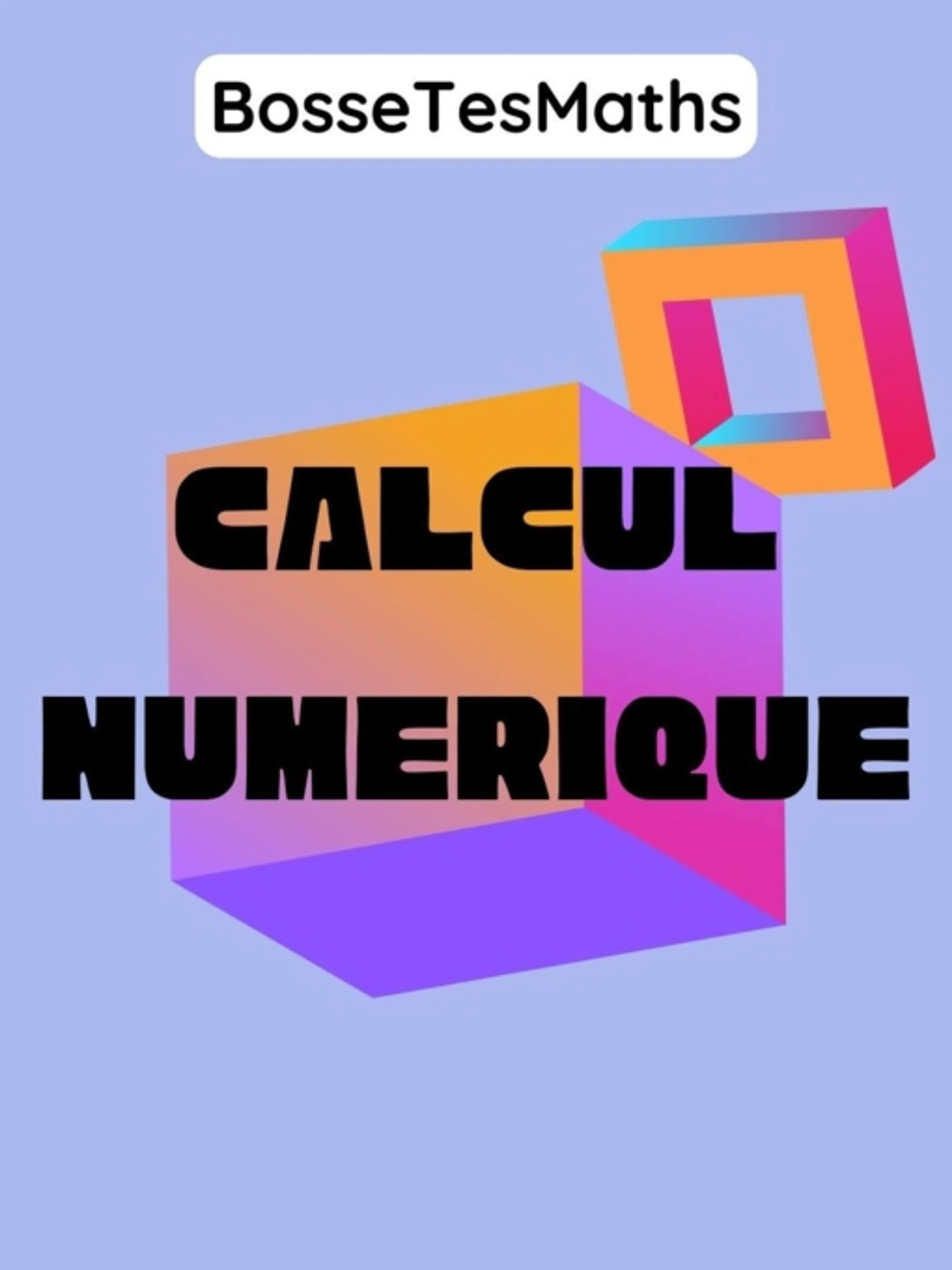 Image de présentation pour l'offre Révise tout le CALCUL NUMÉRIQUE indispensable pour réussir au collège et au lycée ! par BosseTesMaths