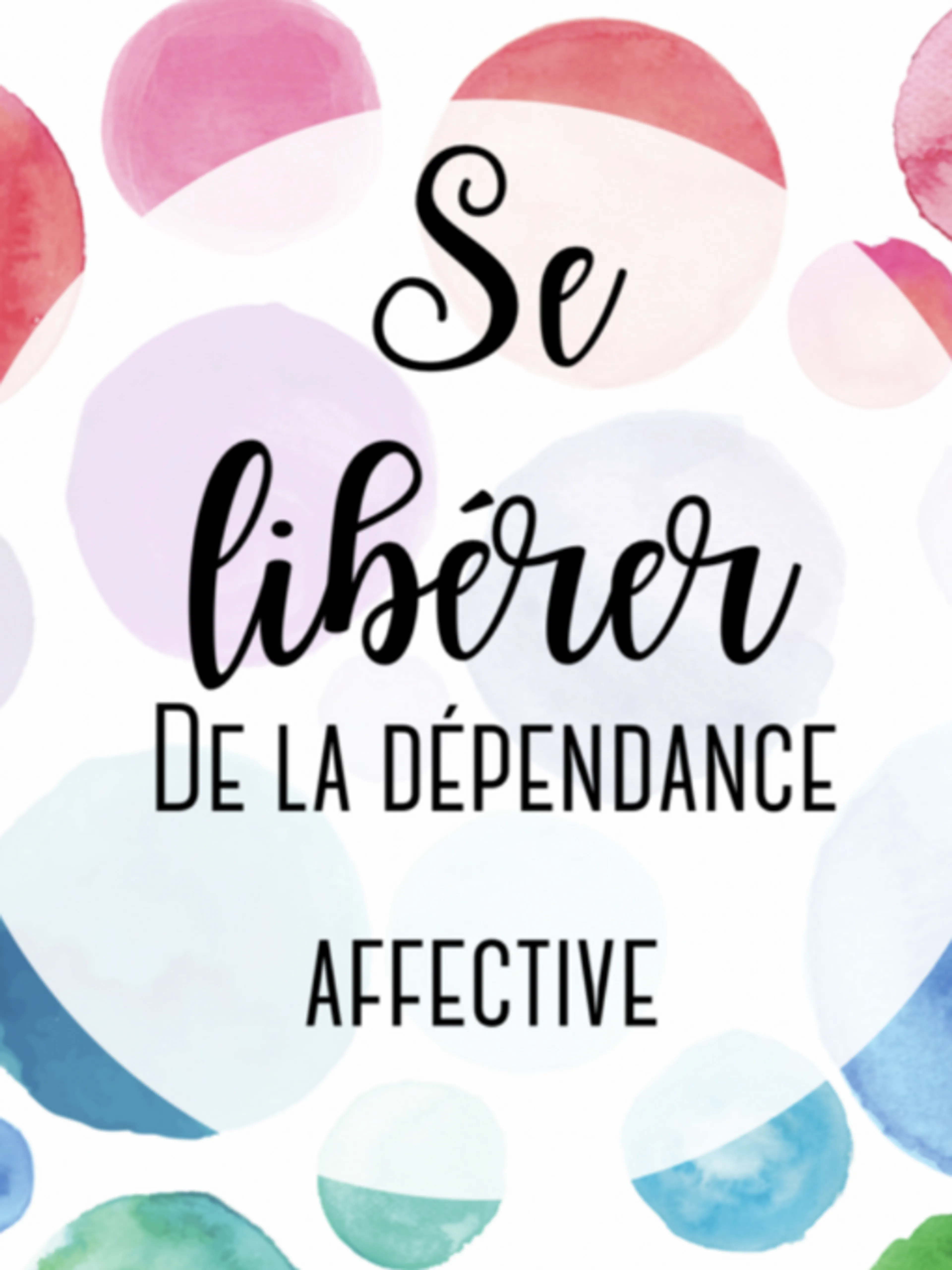Image de présentation pour l'offre Partie 2. Comprendre et se libérer de la dépendance affective 💚 par Sophian