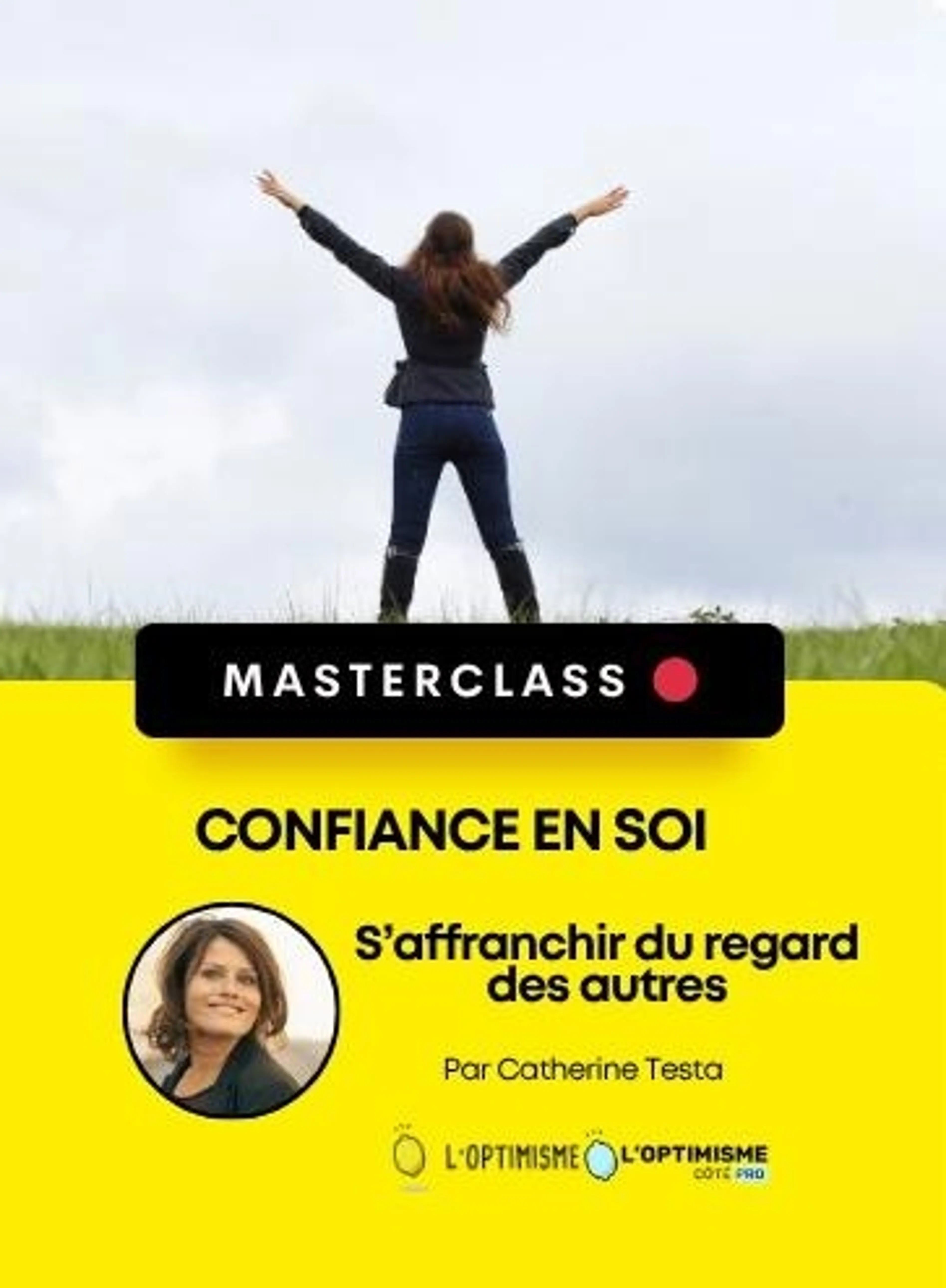 Image de présentation pour l'offre CONFIANCE EN SOI : s'affranchir du regard des autres par Catherine