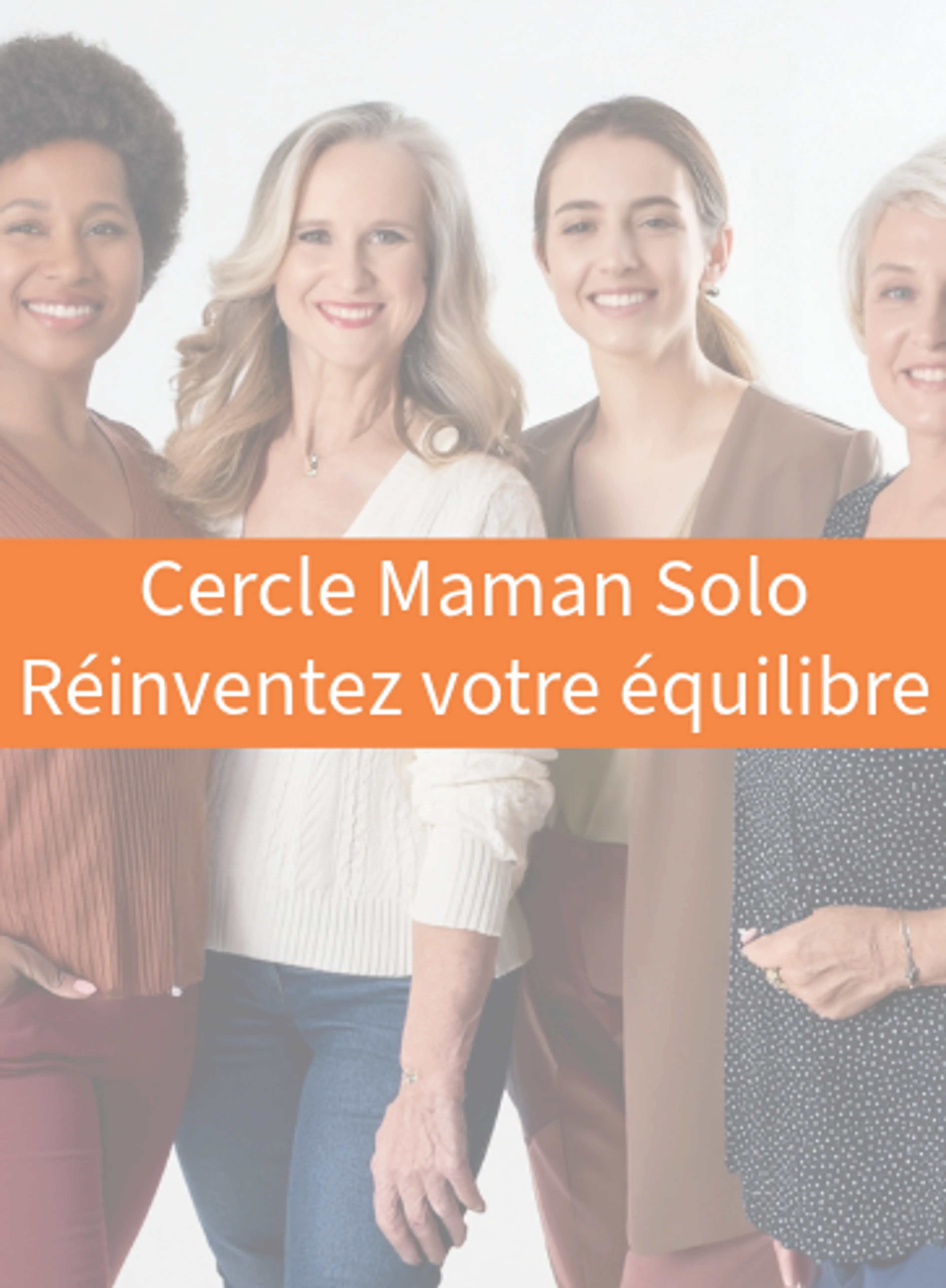 Cercle des Mamans Solo : réinventez votre équilibre !