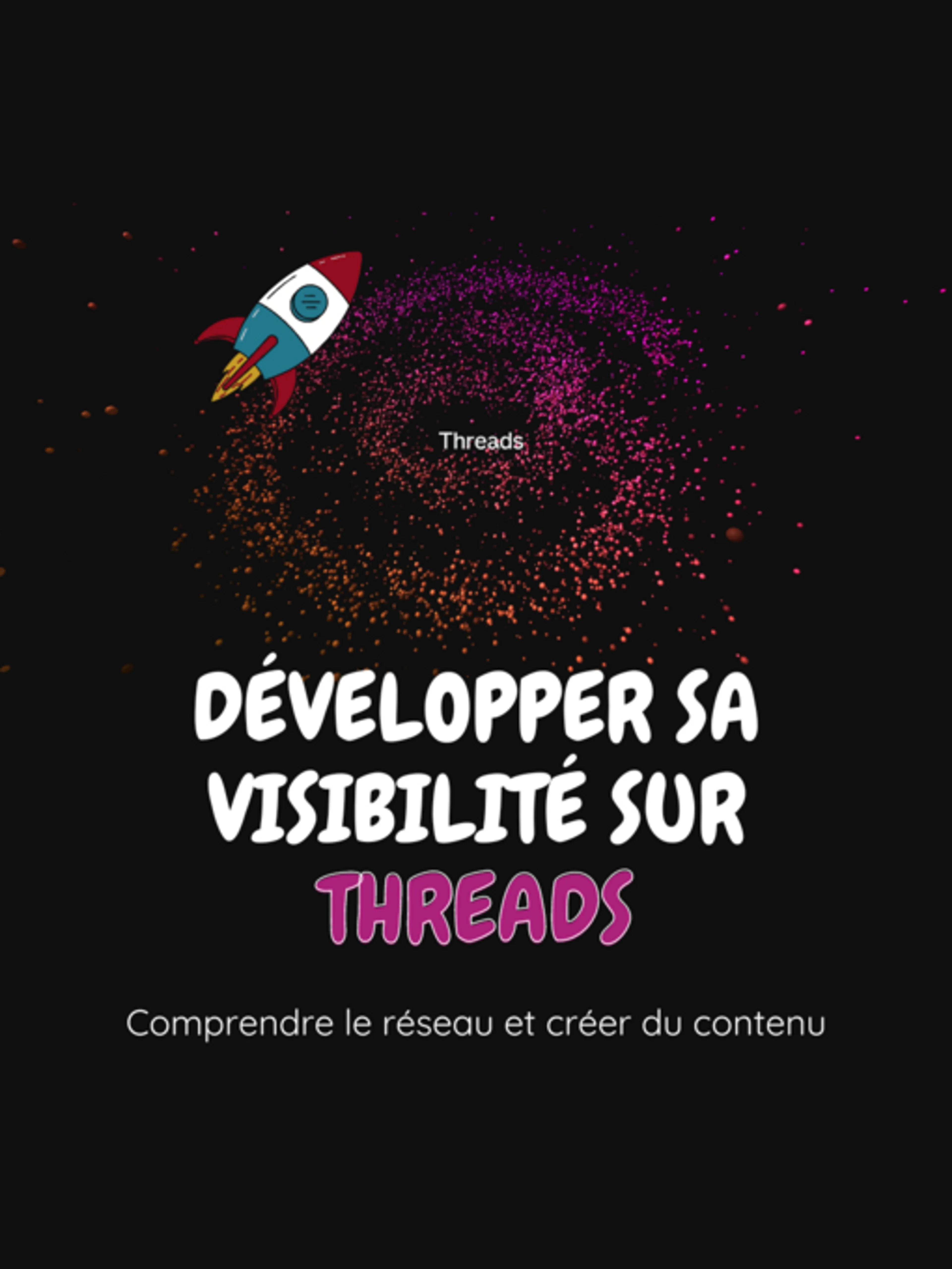 Threads : Apprendre à se lancer sur la plateforme