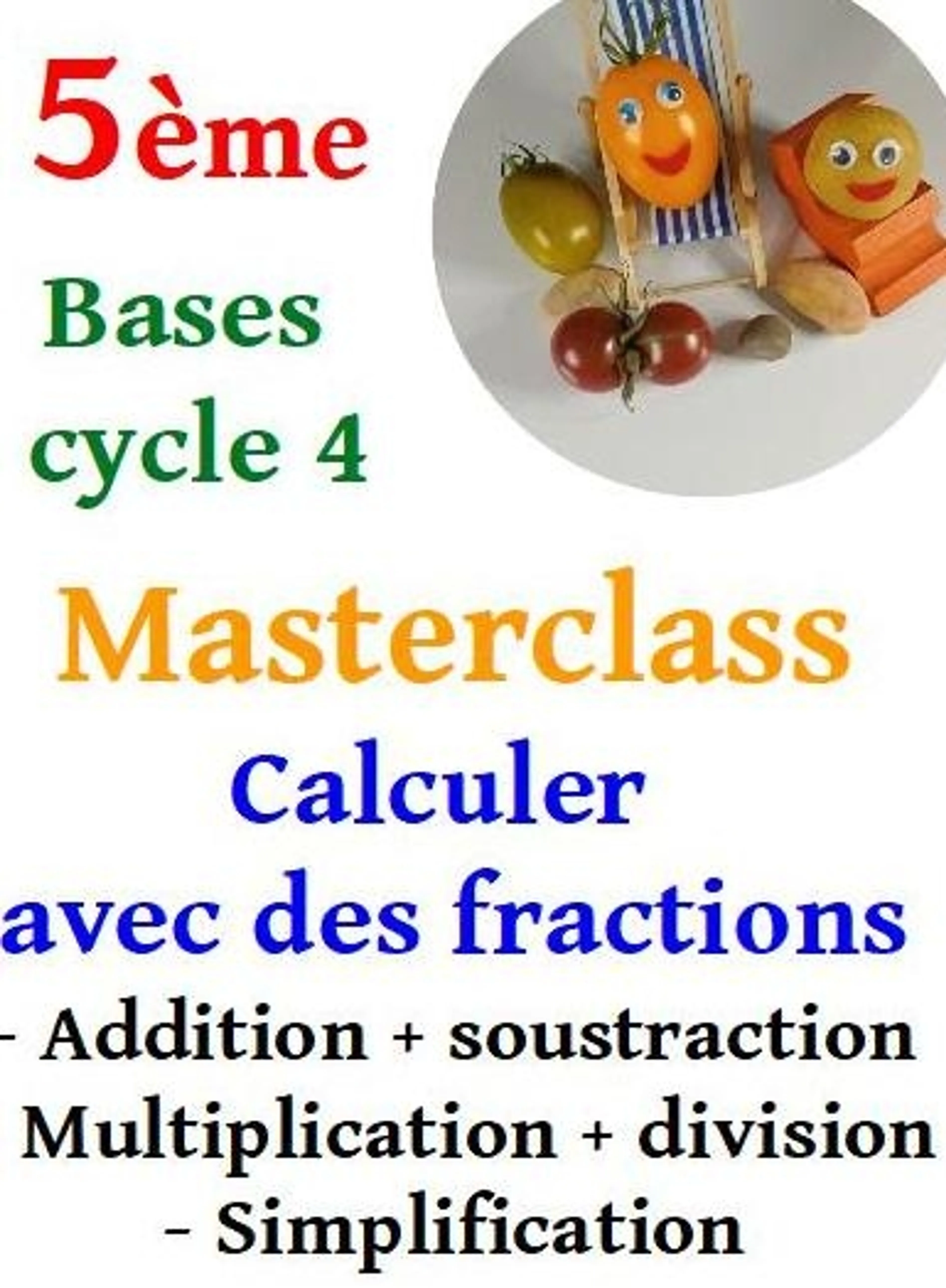 Image de présentation pour l'offre MASTERCLASS-  CALCULER AVEC DES FRACTIONS - CYCLE 4 par Sandrine - Cours SP