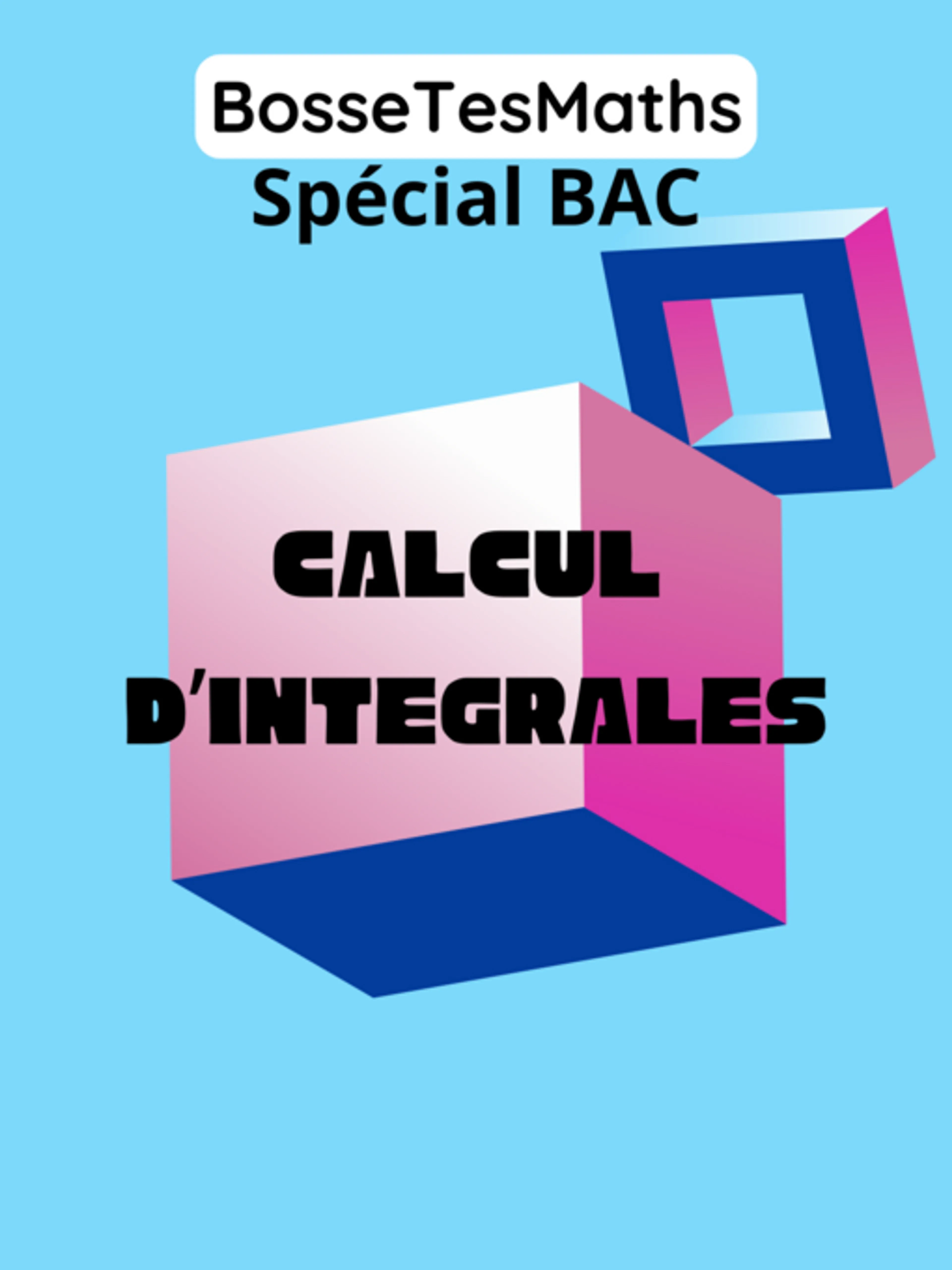 Image de présentation pour l'offre Réussissez vos calculs d'intégrales au Bac ! par BosseTesMaths
