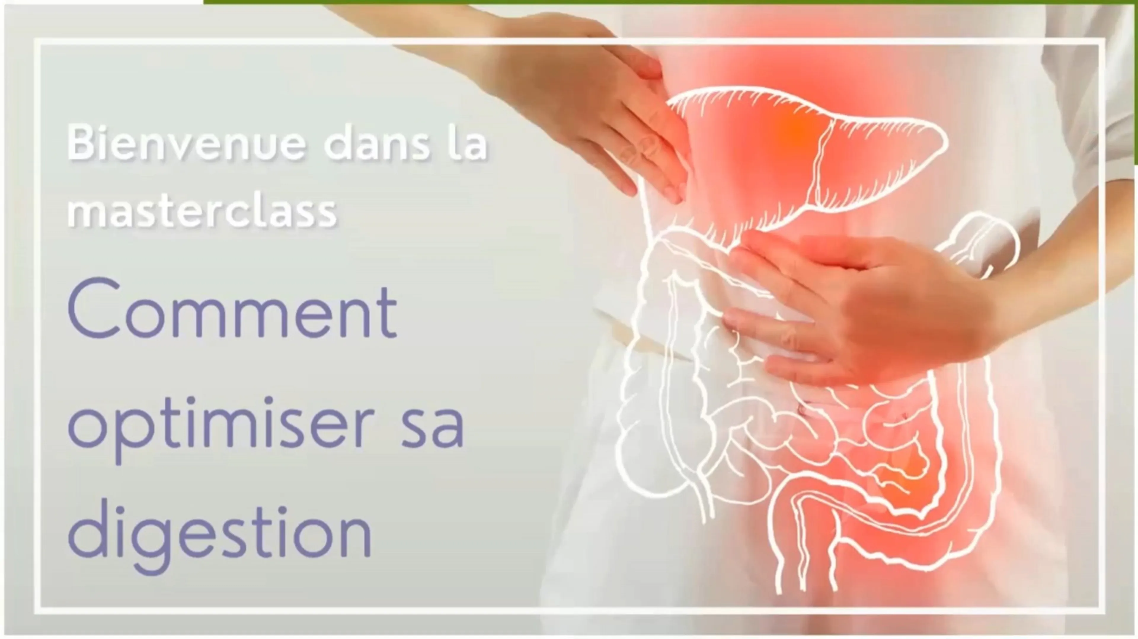 Comment optimiser sa digestion !