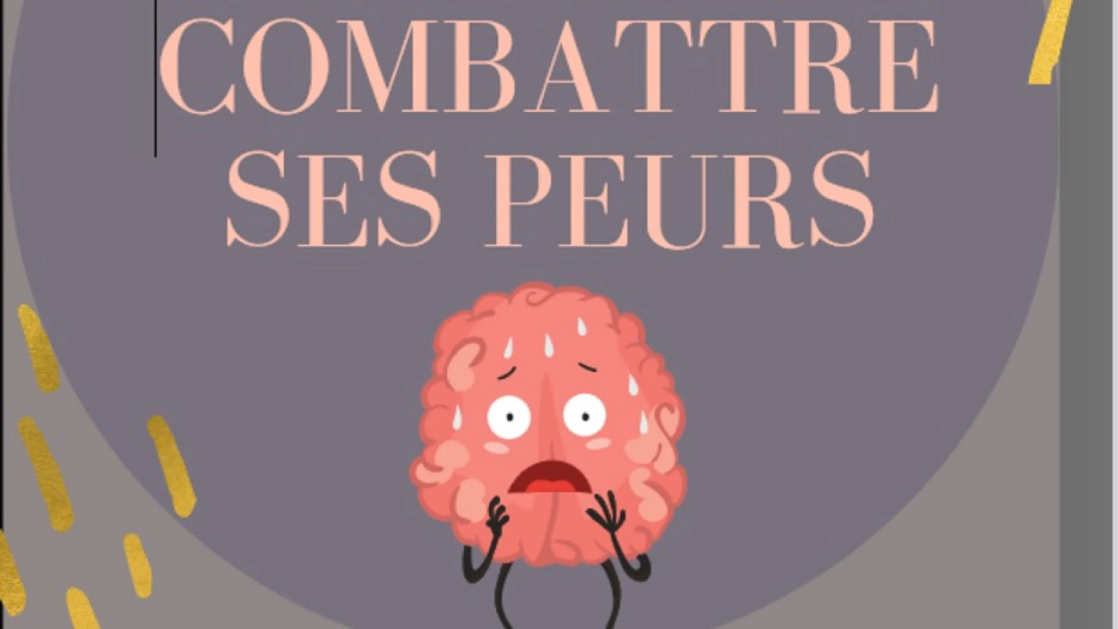 Combattre ses peurs et les dépasser