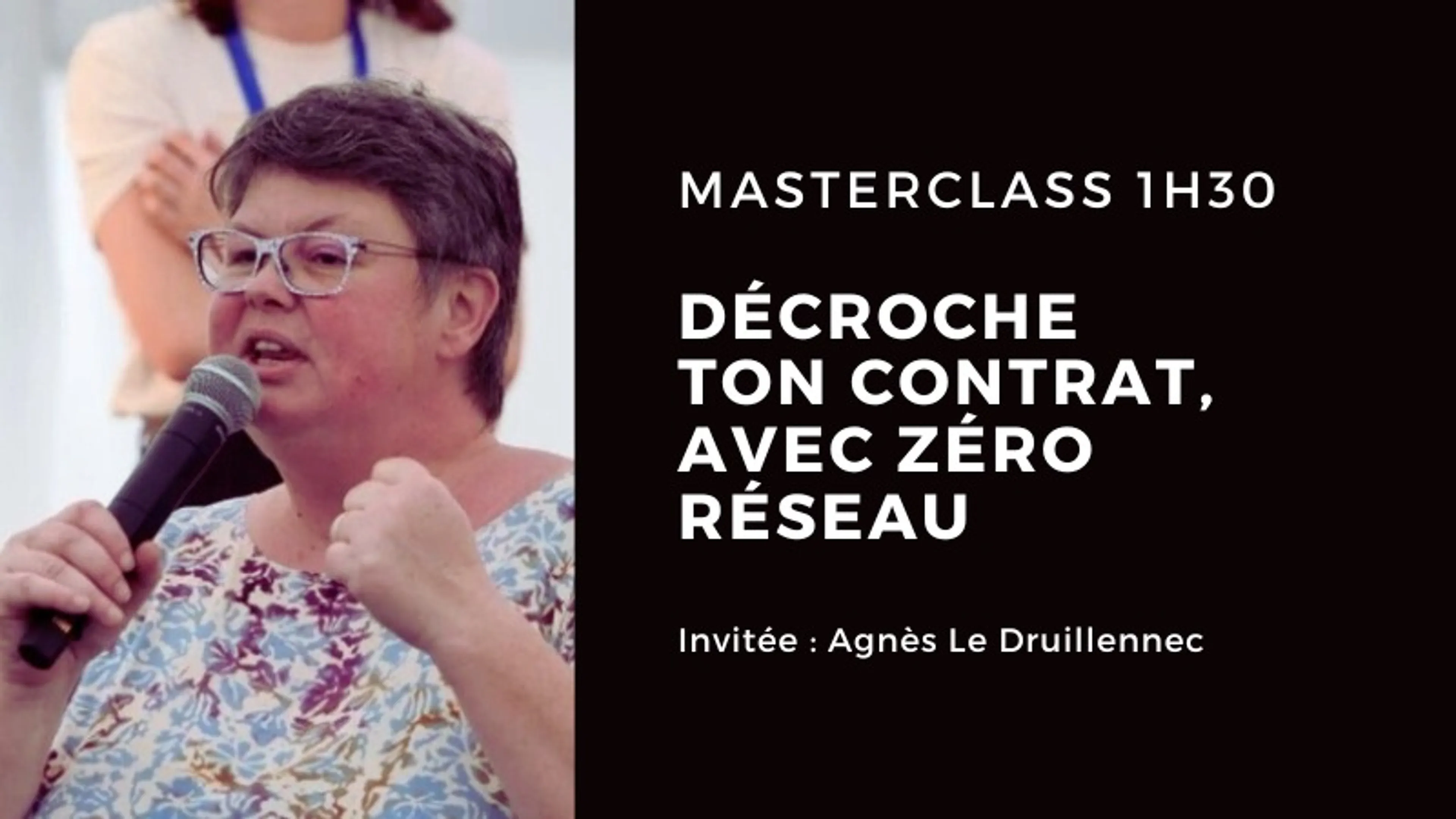"Décroche ton contrat avec zéro réseau" Masterclass conférencier
