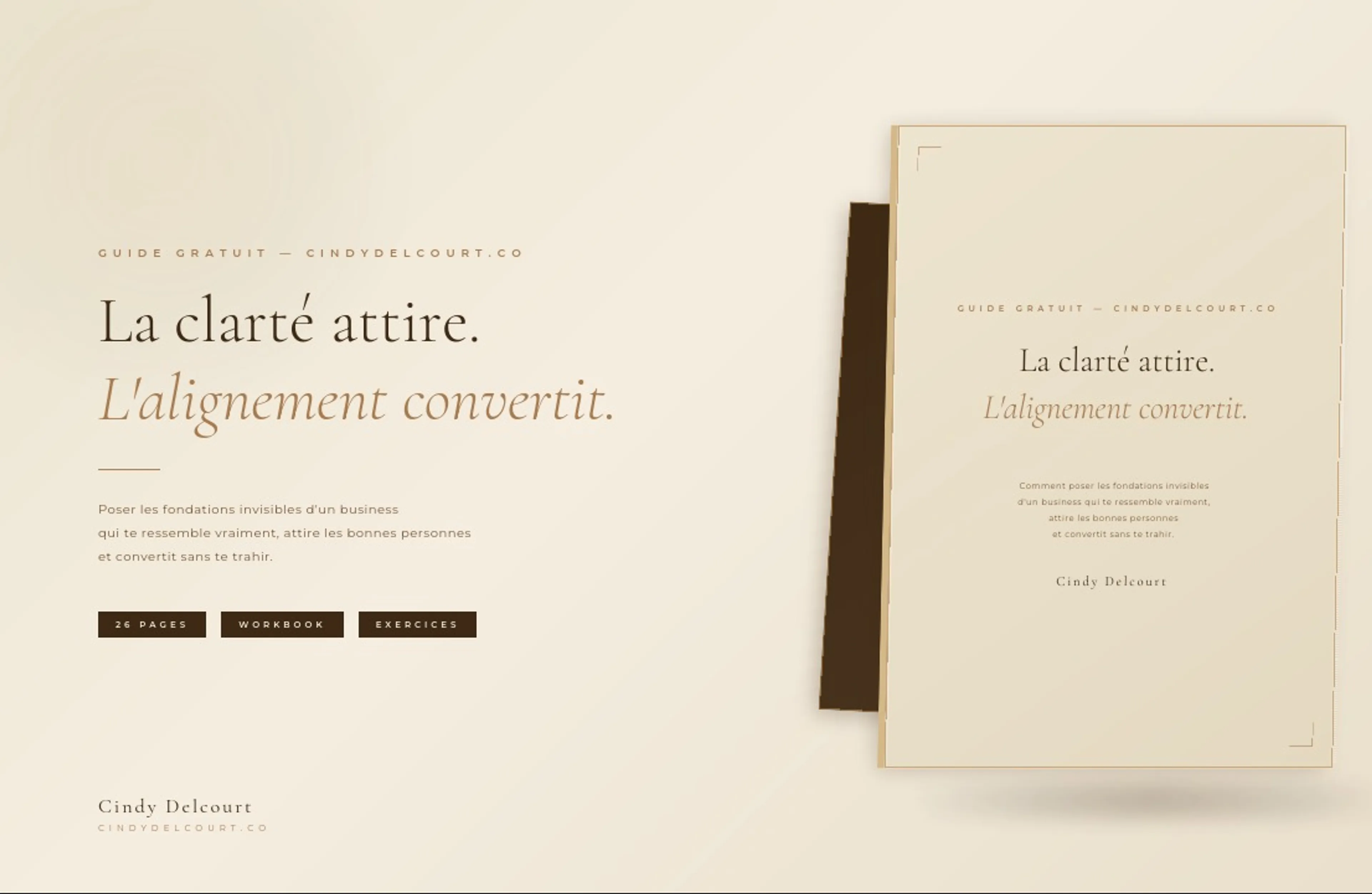 La clarté attire, l'alignement convertit. 
Le guide pratique