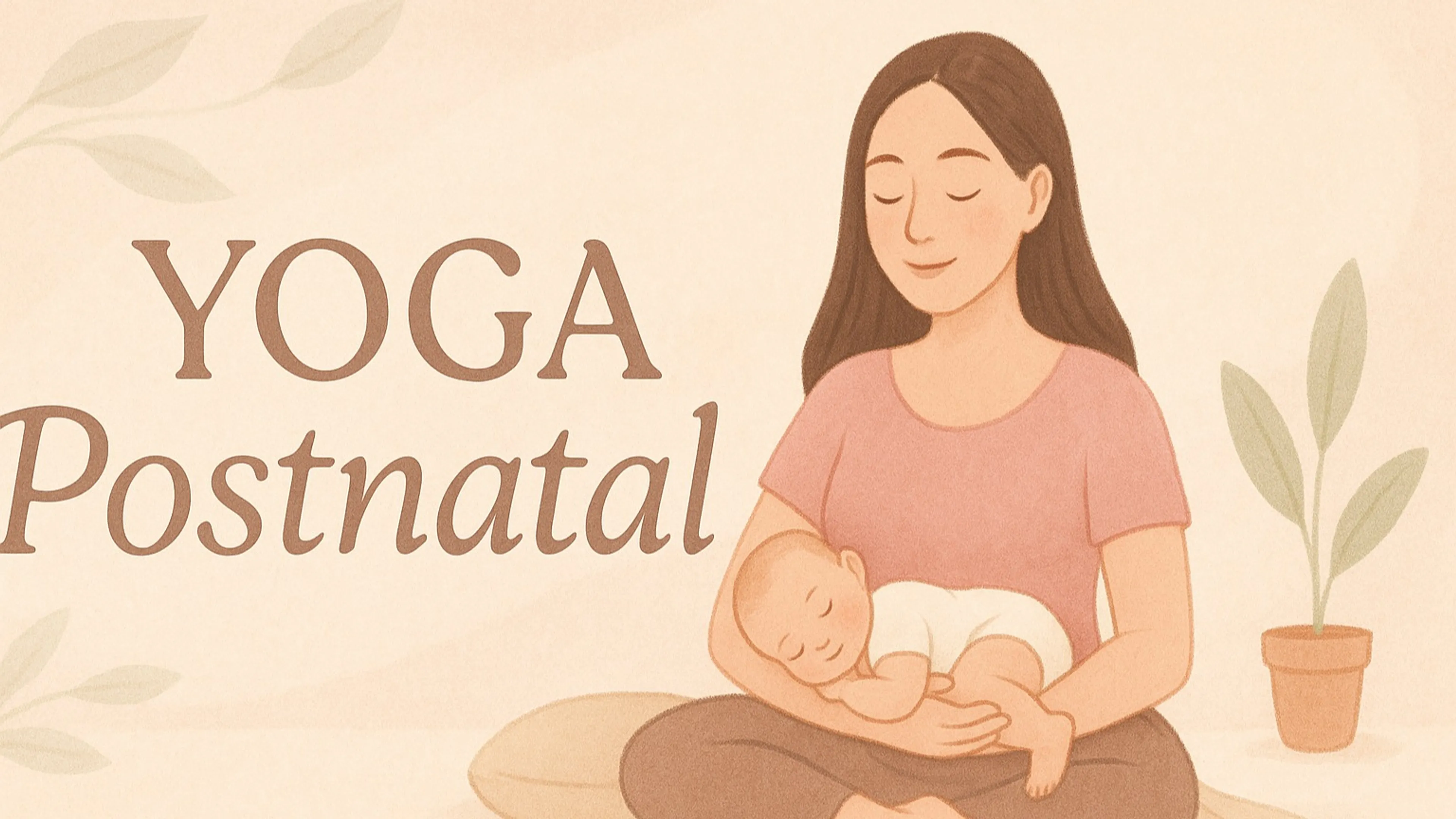 YOGA POSTNATAL - Pour se reconnecter à son corps et récupérer en douceur