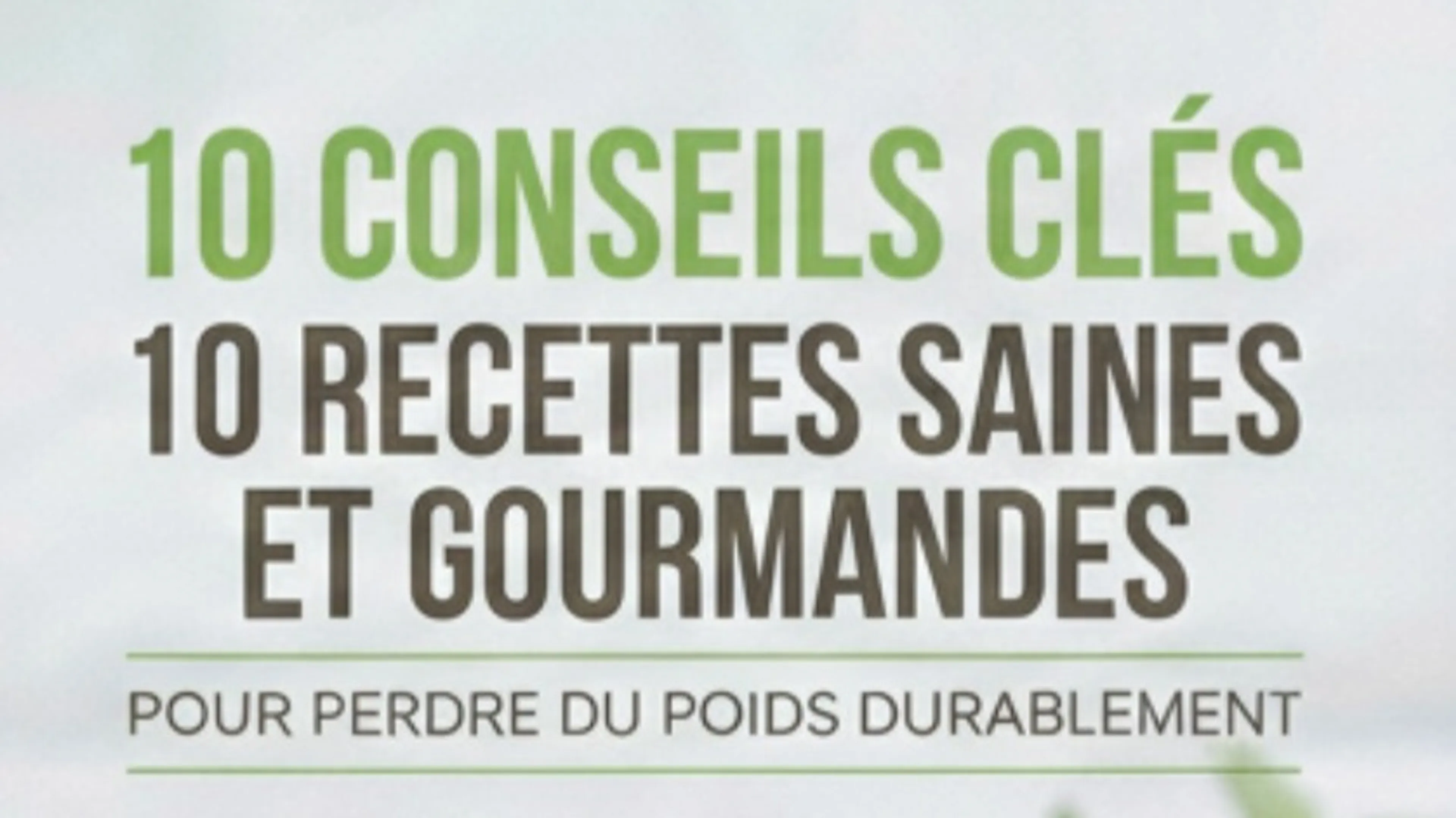 10 conseils et recettes pour perdre du poids et avoir durablement