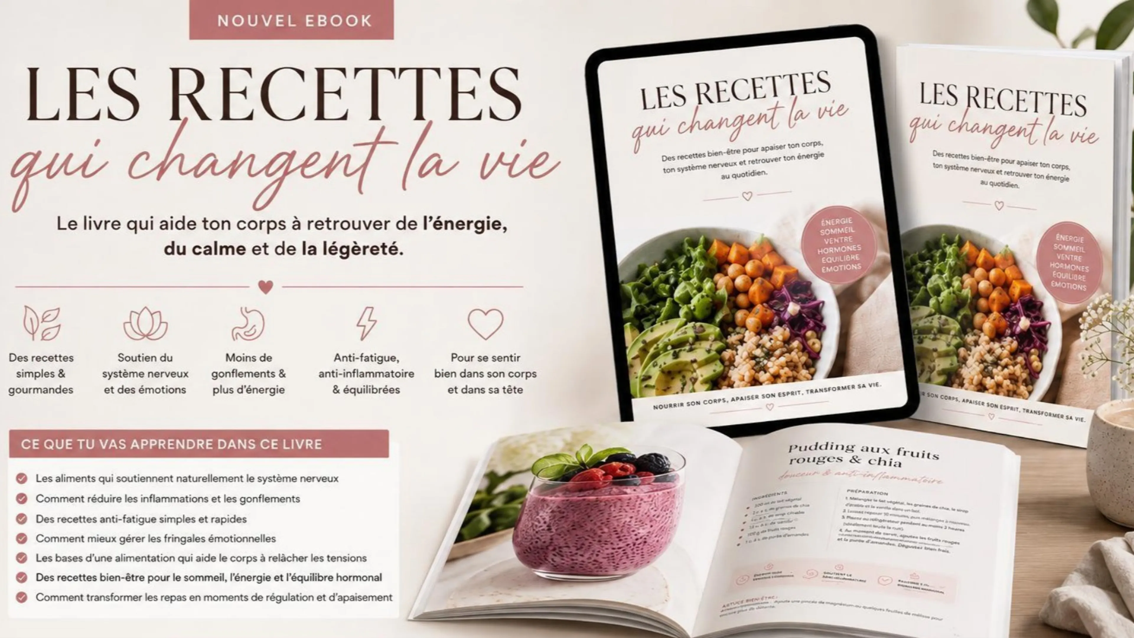 Les recettes qui changent ta vie - Le livre qui aide ton corps à retrouver de l'énergie, du calme et de la légèreté.